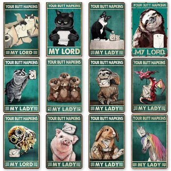Lordum / bayan Hayvan Metal Tabelalar Vintage Sizin Popo Peçete Kedi Köpek Pik Demir Plak Posterler Tuvalet Banyo Dekorasyon